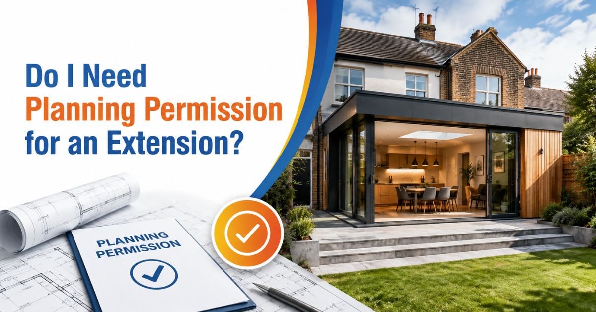 Do I Need Planning Permission for an Extension?